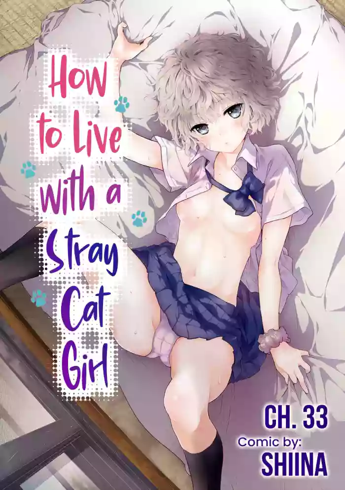 [Shiina] Noraneko Shoujo to no Kurashikata Ch. 33-38 | How to Live with a Stray Cat Girl Ch. 33-38 [English] [1 2 Translations]
