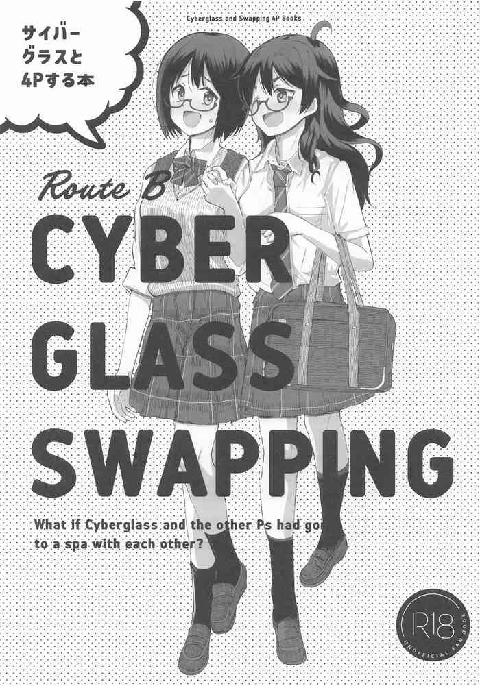Cyber Glass to 4P suru Hon - CYBER GLASS SWAPPING