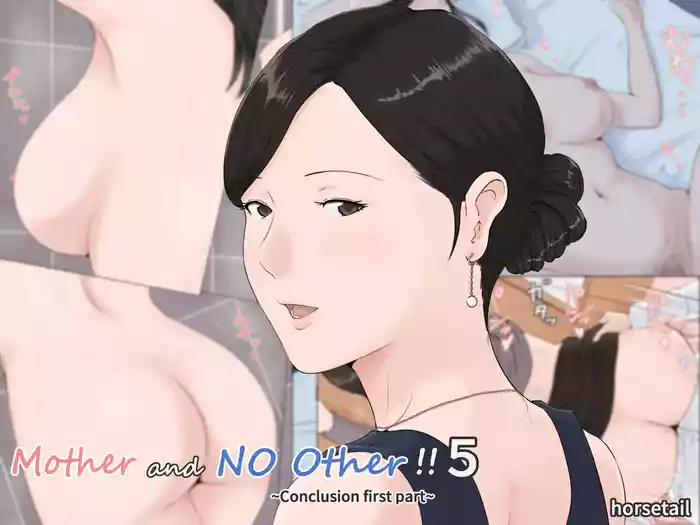 [Horsetail] Kaa-san Janakya Dame Nanda!! 5 ~Kanketsuhen Zenpen~| Mother and No Other!! 5 ~Conclusion First Part~ [[With transparency] [English]