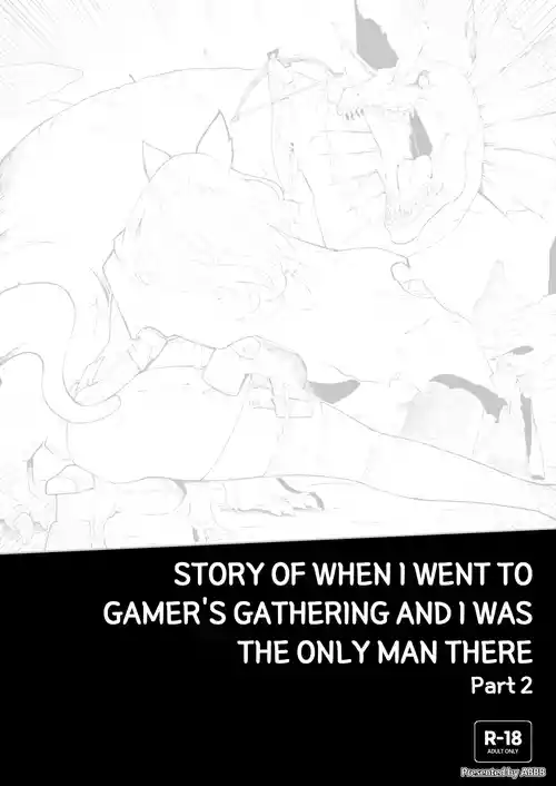 [ABBB] Story of when I went to GAMER'S GATHERING and I WAS THE ONLY MAN there 2