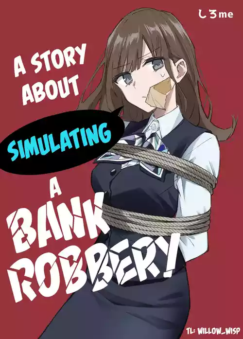A Story About Simulating a Bank Robbery