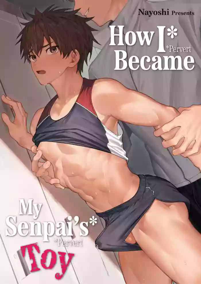 How I Became My Senpais Toy