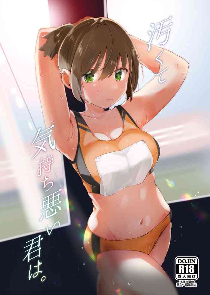 Kitanakute Kimochi Warui Kimi wa.