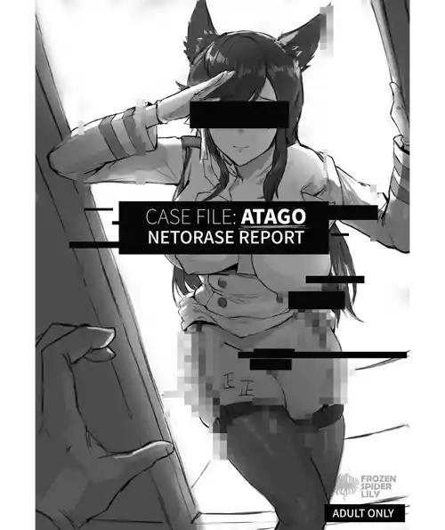 [Frozenspiderlily] CASE FILE: ATAGO NETORASE REPORT [English] [AI Translated] [Digital]