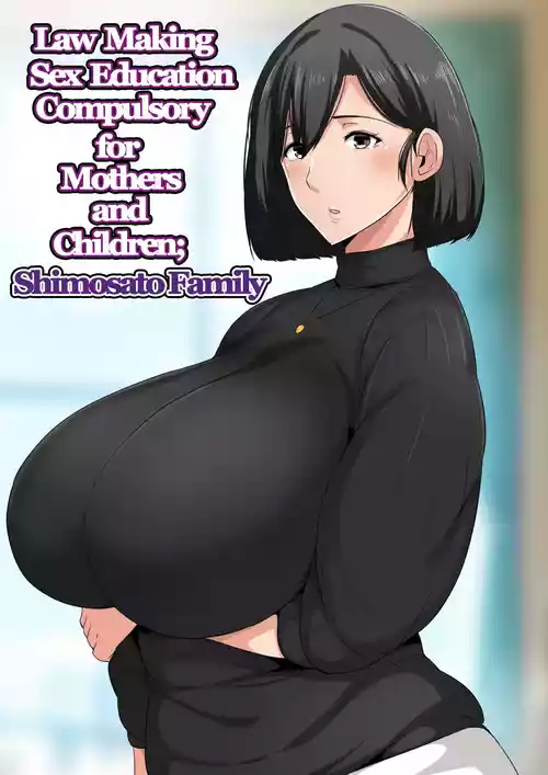 [Akikan] Boshi seikyōiku gimu-ka hōan Shimosato-ka - Law Making Sex Education Compulsory for Mothers and Children; Shimosato Family [English][DarklordMTLs]